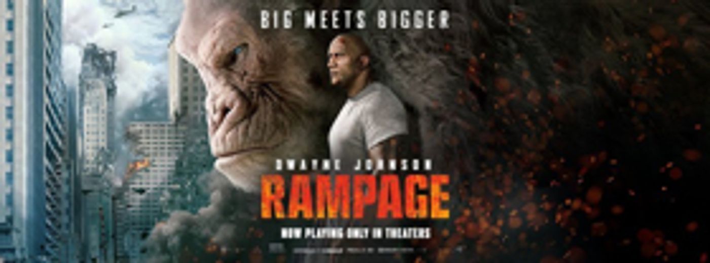 Review Roundup: Critics Weigh In On RAMPAGE Review Roundup: Critics Weigh In On RAMPAGE Image