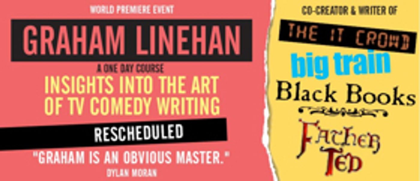 Graham Linehan Reschedules Melbourne And Sydney Comedy Writing Workshops To August  Image