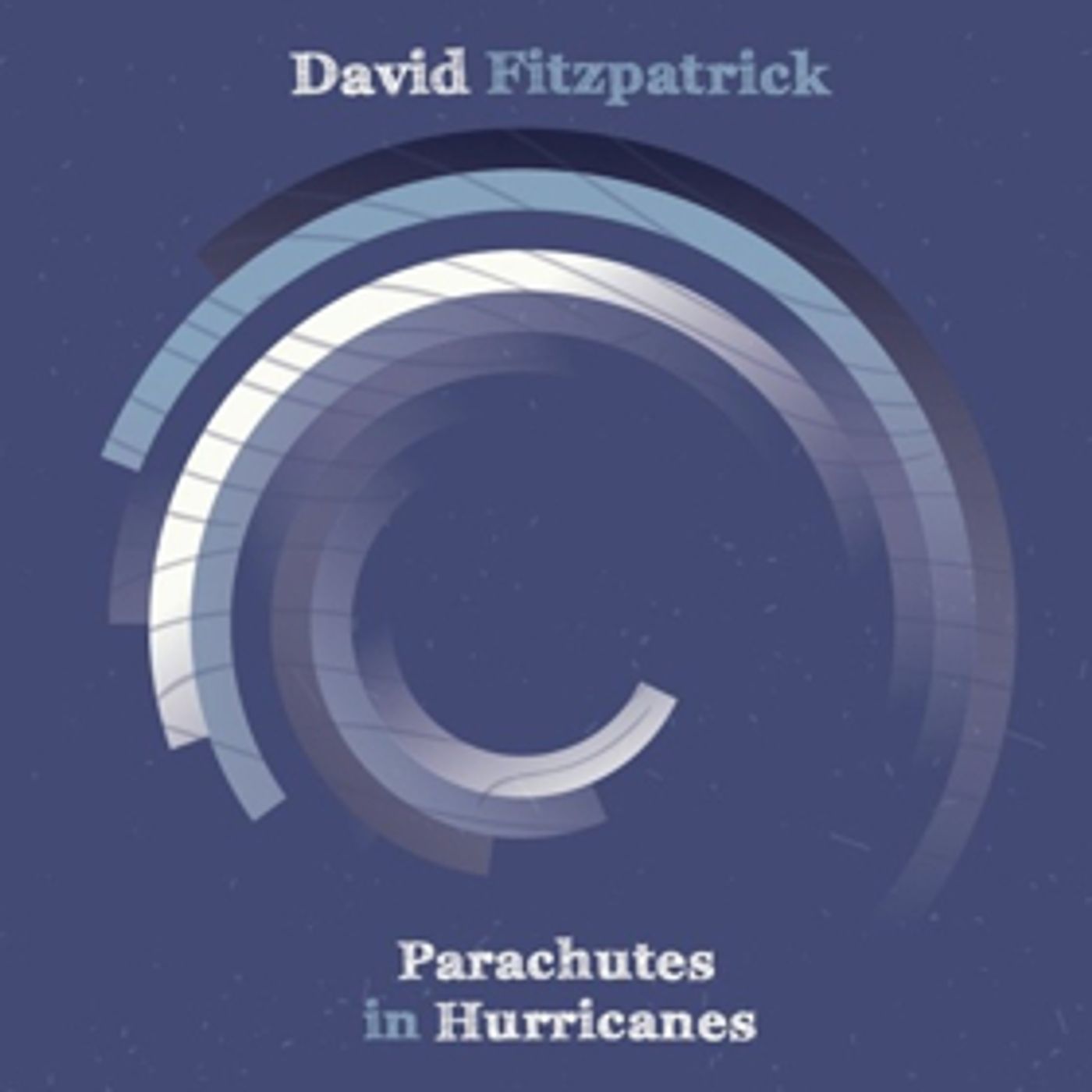 Singer/Songwriter David Fitzpatrick to Release Studio Album PARACHUTES IN HURRICANES Singer/Songwriter David Fitzpatrick to Release Studio Album PARACHUTES IN HURRICANES Image