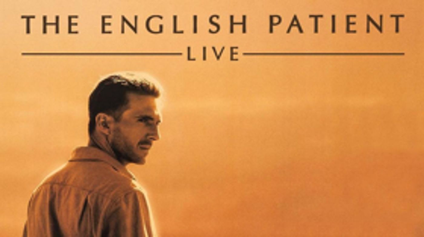 '90s Oscar-Winner THE ENGLISH PATIENT Added To 2018 Films In Concert Strand '90s Oscar-Winner THE ENGLISH PATIENT Added To 2018 Films In Concert Strand Image