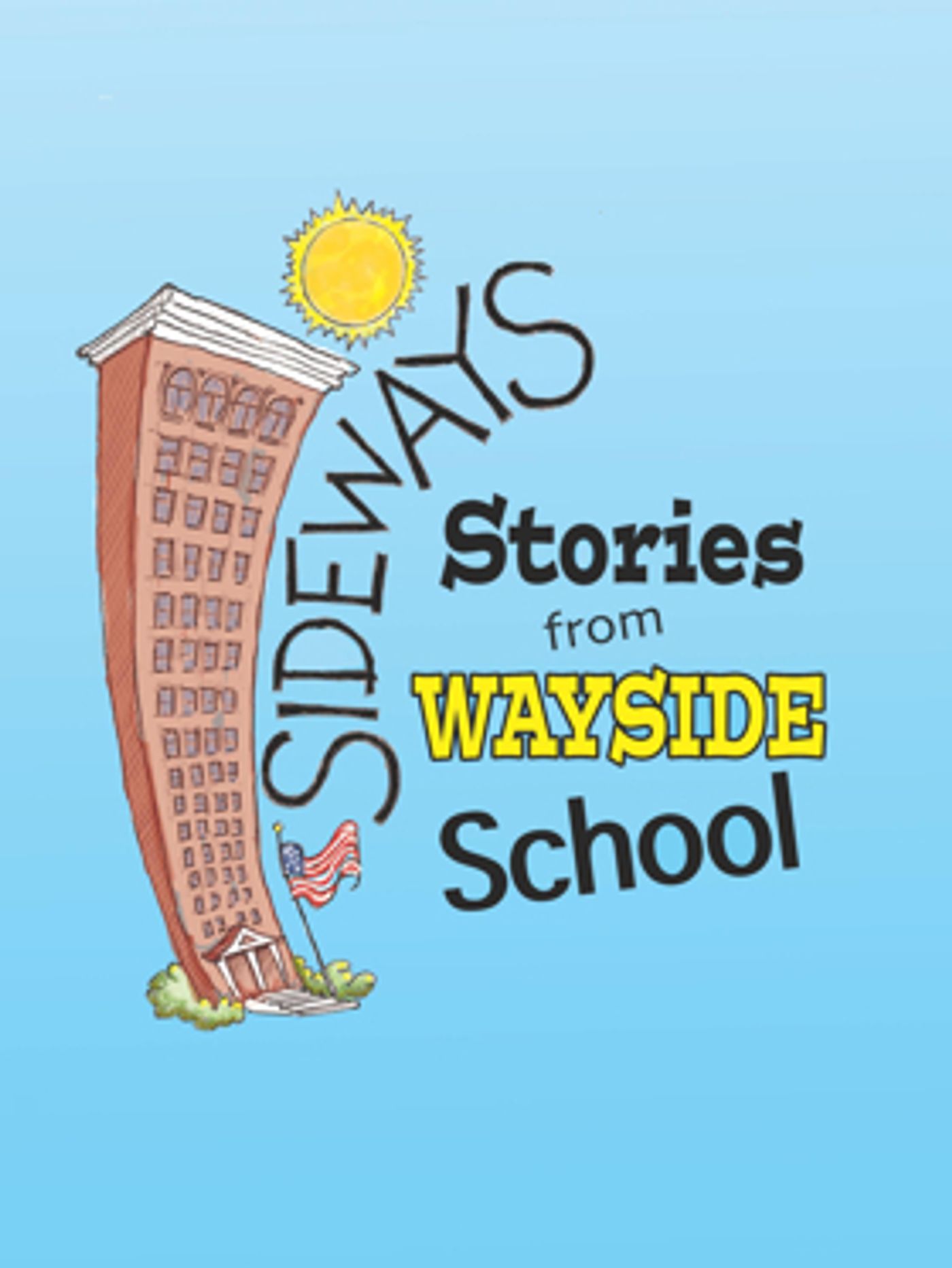 SIDEWAYS STORIES FROM WAYSIDE SCHOOL Comes to The Growing Stage  Image