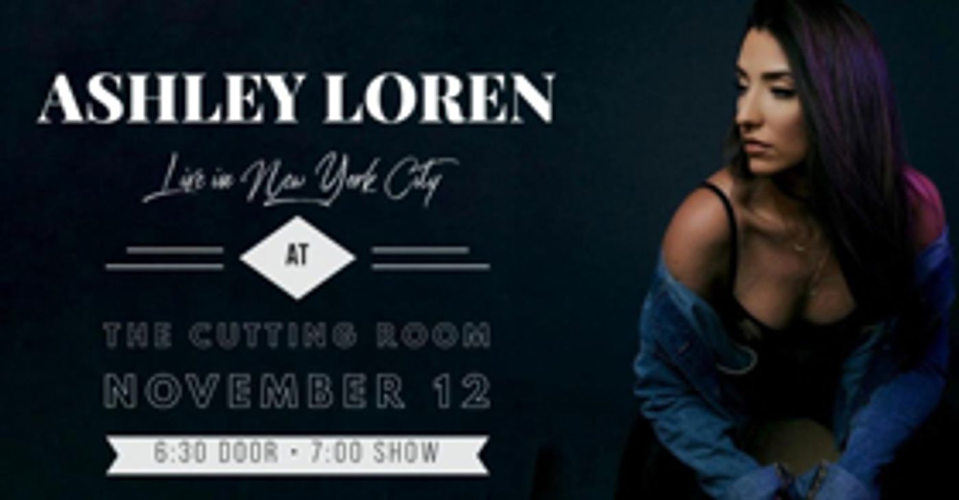 Ashley Loren Makes Her Solo NYC Debut at The Cutting Room Ashley Loren Makes Her Solo NYC Debut at The Cutting Room Image