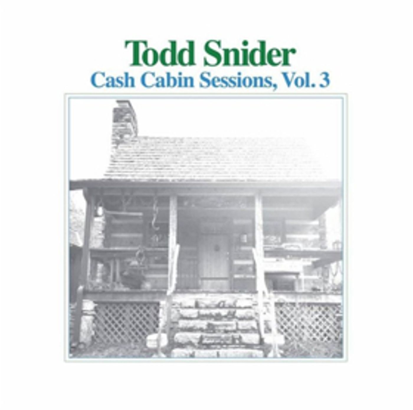 Todd Snider Releases New Album 'Cash Cabin Sessions, Vol. 3' Todd Snider Releases New Album 'Cash Cabin Sessions, Vol. 3' Image