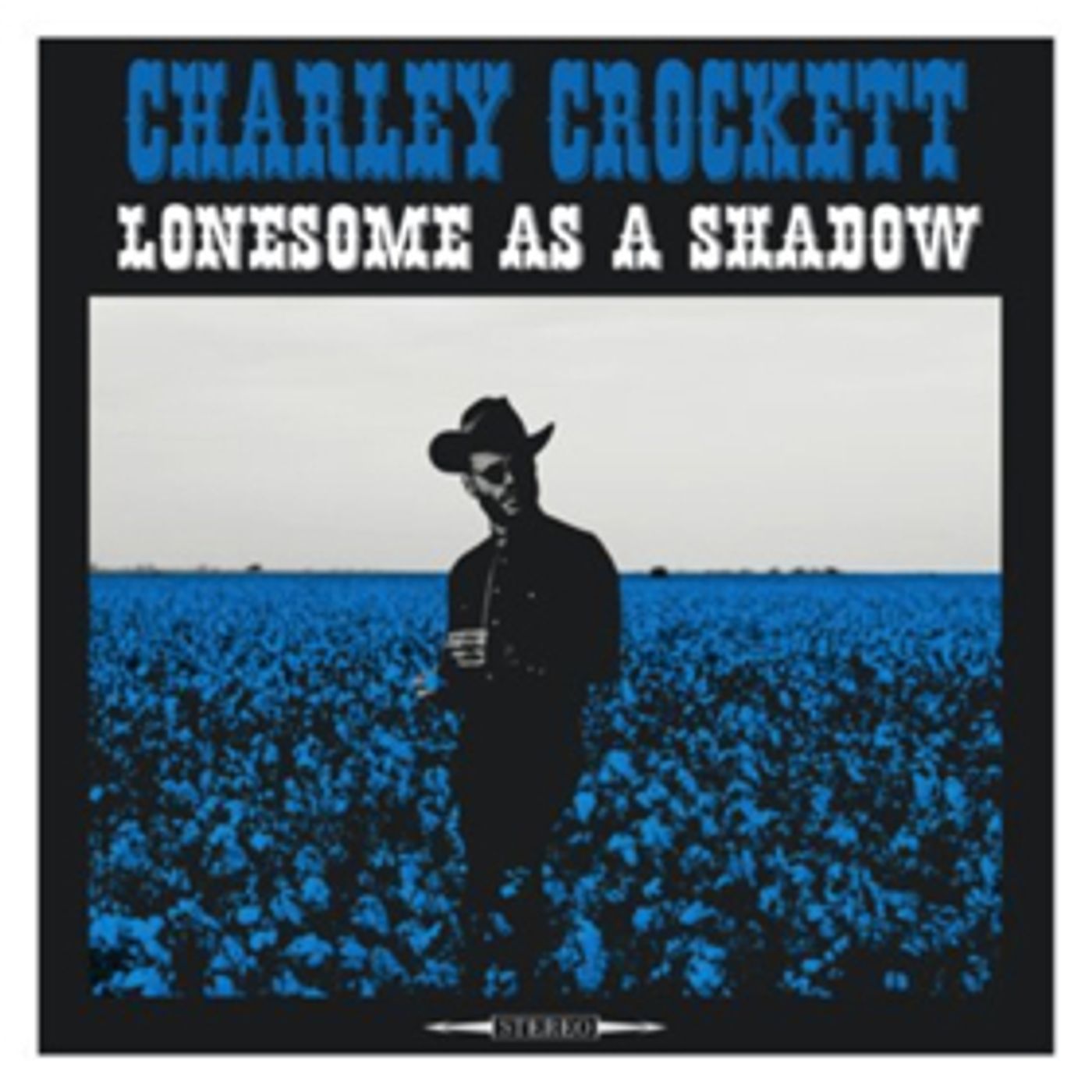 Charley Crockett's LONESOME AS A SHADOW Now Streaming at Cowboys & Indians  Image