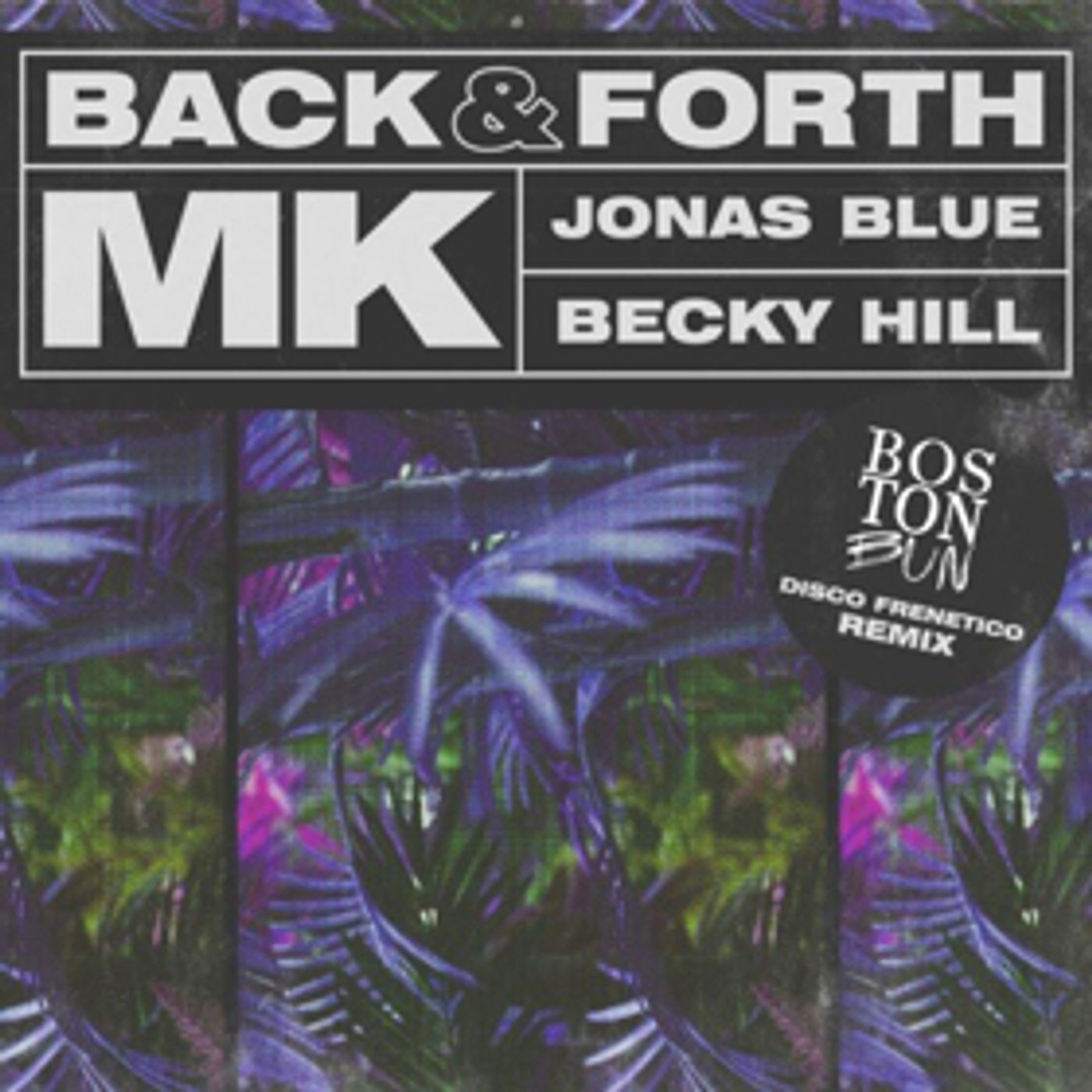 MK Reveals Boston Bun Remix of 'Back & Forth' with Jonas Blue & Becky Hill MK Reveals Boston Bun Remix of 'Back & Forth' with Jonas Blue & Becky Hill Image