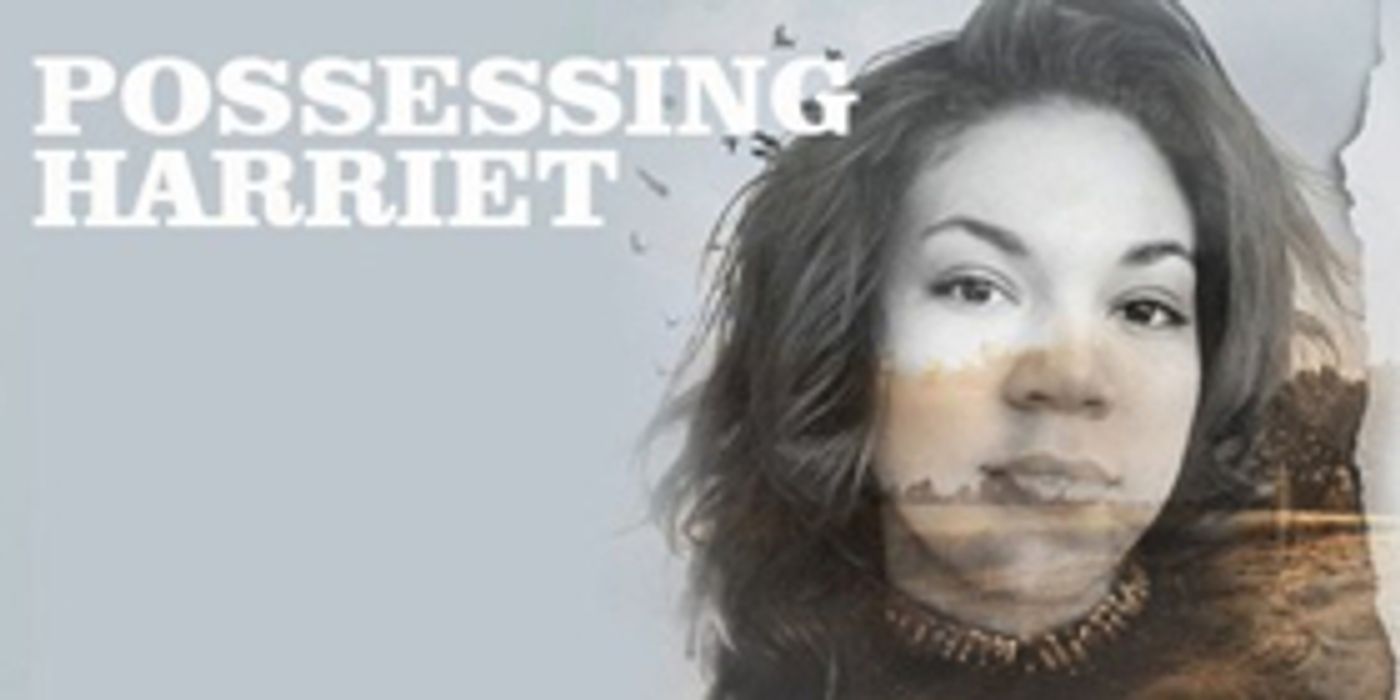 Syracuse Stage Presents World Premiere of POSSESSING HARRIET Syracuse Stage Presents World Premiere of POSSESSING HARRIET Image