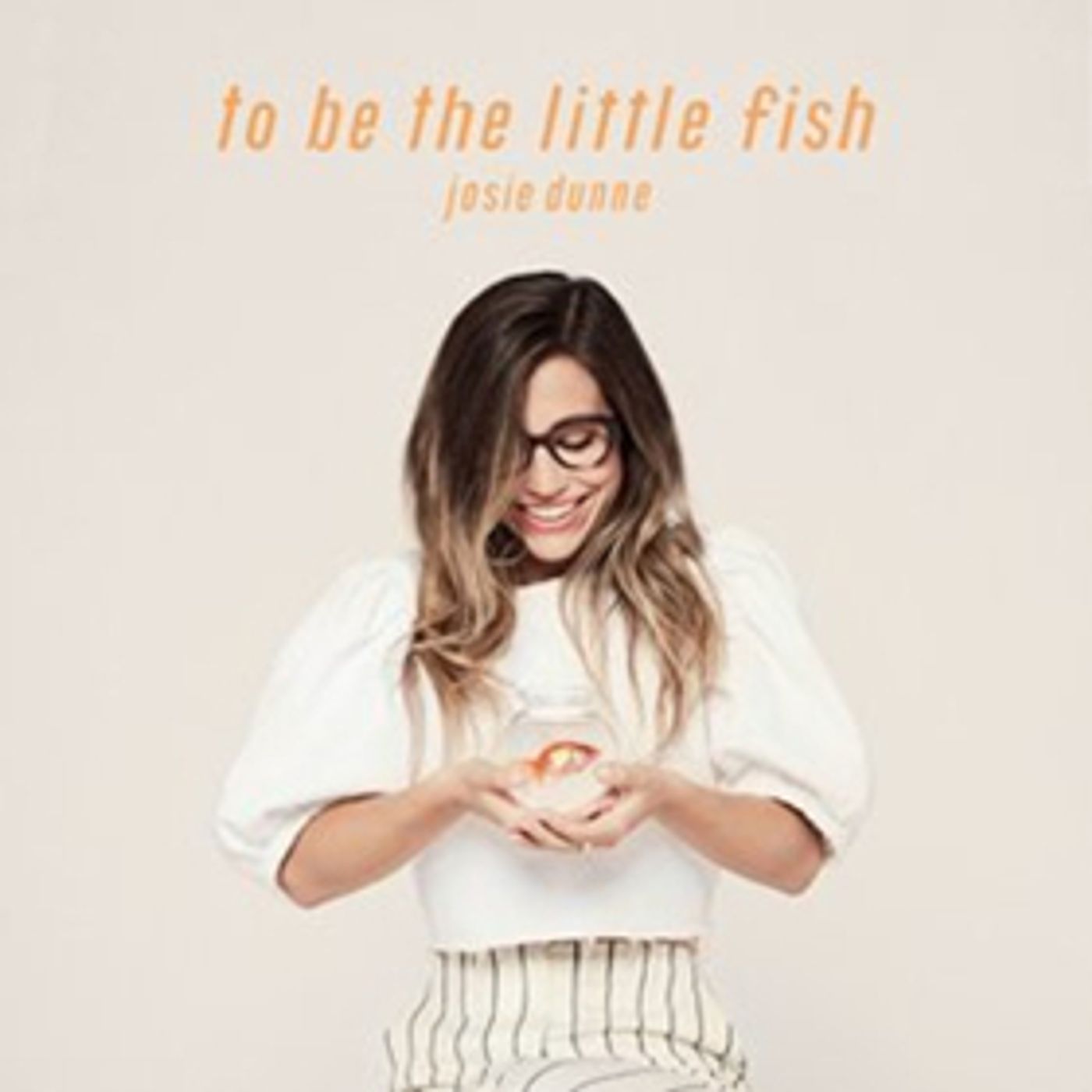 Josie Dunne Unveils Debut EP TO BE THE LITTLE FISH Out Today  Image