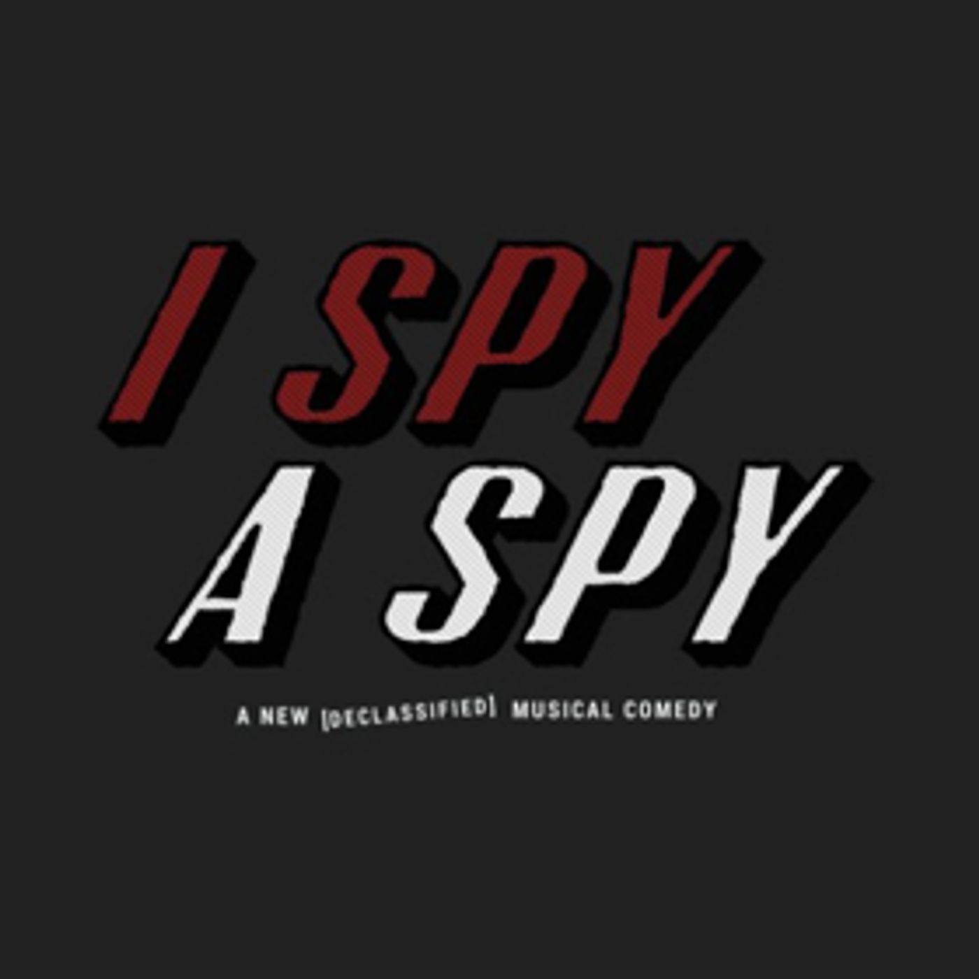 New Musical I SPY A SPY to Hold Developmental Lab Presentations March 21 & 22  Image
