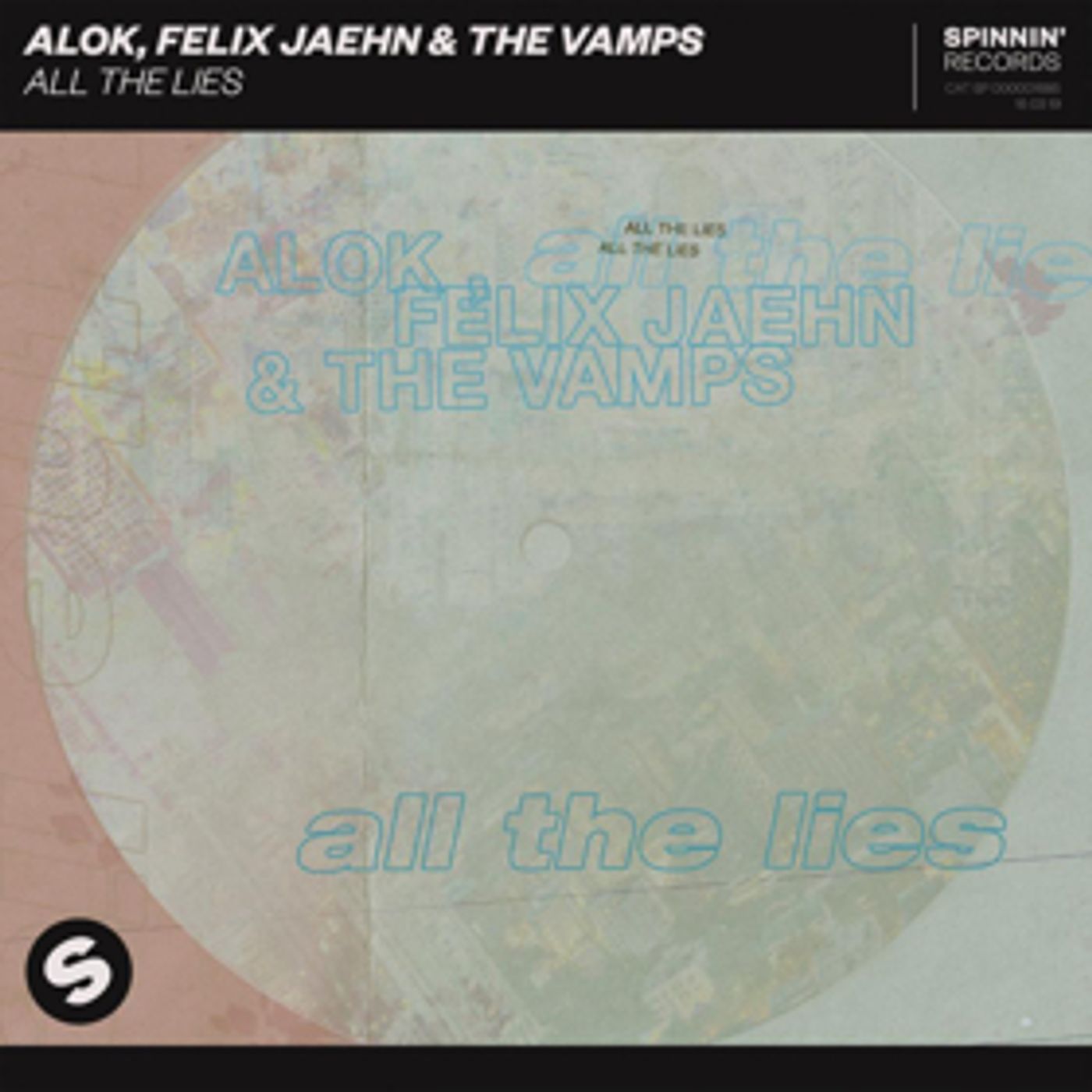 Alok, Felix Jaehn & The Vamps ALL THE LIES Out Now Via Spinnin' Records  Image