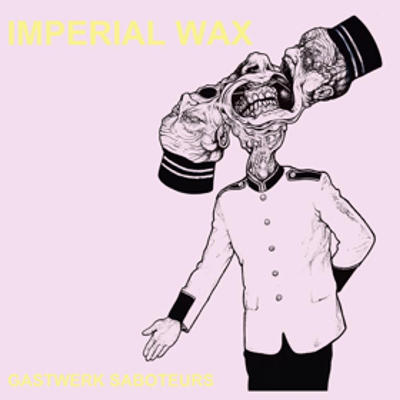 Members Of The Fall Form Imperial Wax, Their Debut GASTWERK SABOTEURS Out 5/17 Members Of The Fall Form Imperial Wax, Their Debut GASTWERK SABOTEURS Out 5/17 Image