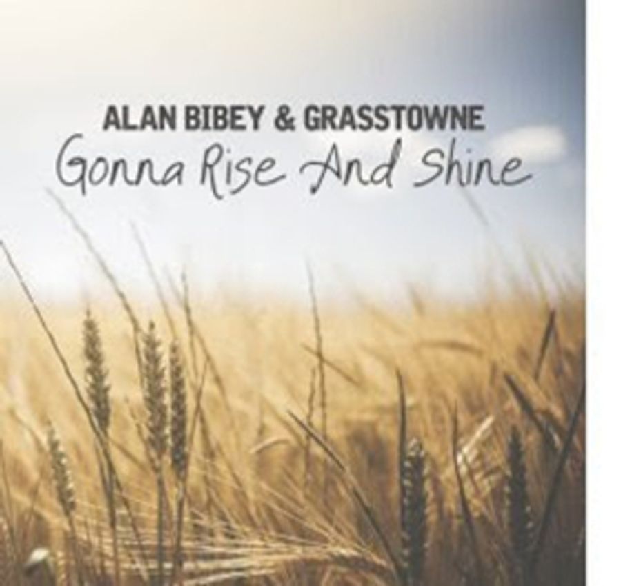 Alan Bibey & Grasstowne Release New Single GONNA RISE AND SHINE From Upcoming Dup Album Image