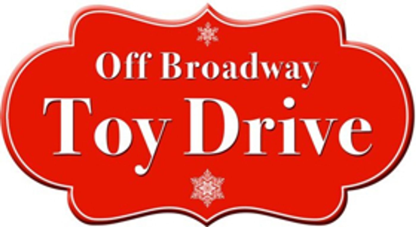 Donate and Get Free Tickets with 3rd Annual OFF-BROADWAY TOY DRIVE Donate and Get Free Tickets with 3rd Annual OFF-BROADWAY TOY DRIVE Image
