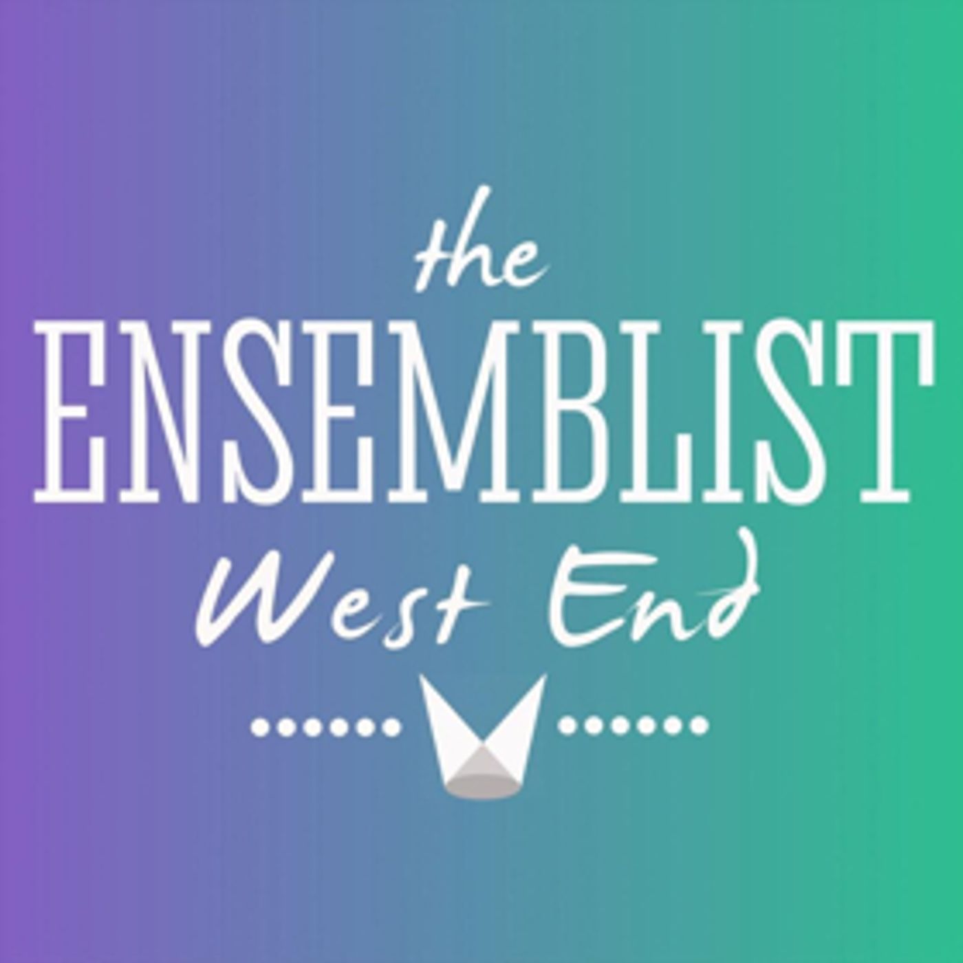 The Ensemblist Launches 'The Ensemblist West End' Blog The Ensemblist Launches 'The Ensemblist West End' Blog Image