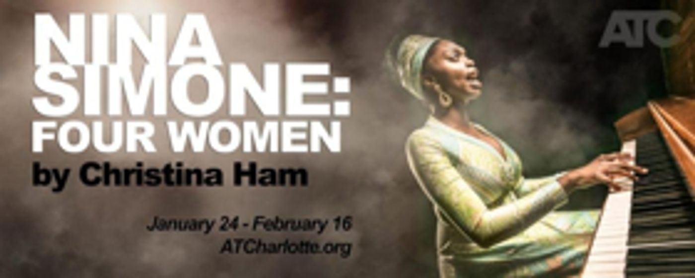 Review:  NINA SIMONE: Four Women at Actor's Theatre of Charlotte  Image