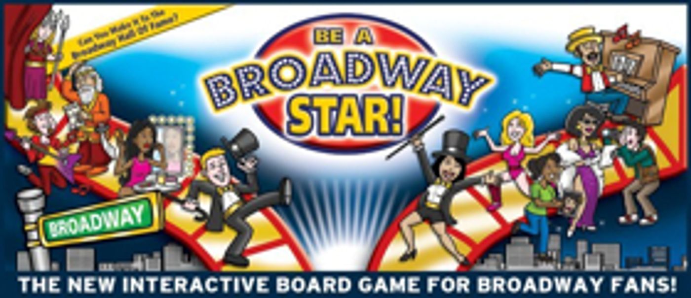 Be A Broadway Star Launches New Broadway Games & Accessories For Theatre Fans Of All Ages! Be A Broadway Star Launches New Broadway Games & Accessories For Theatre Fans Of All Ages! Image
