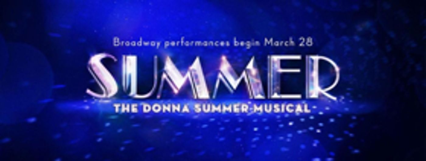 Tickets Now On Sale For SUMMER: THE DONNA SUMMER MUSICAL On Broadway Tickets Now On Sale For SUMMER: THE DONNA SUMMER MUSICAL On Broadway Image