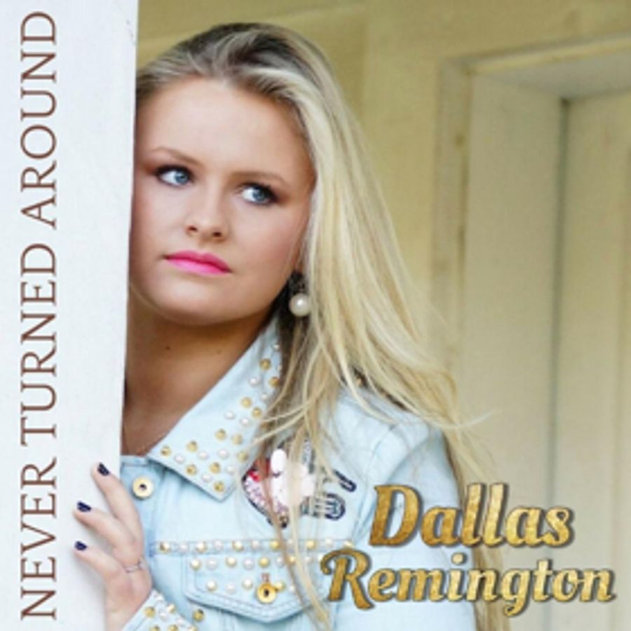 Dallas Remington Turns Heads with New Single NEVER TURNED AROUND Image