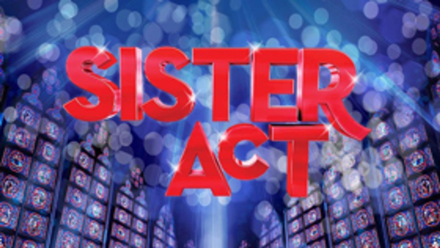 SISTER ACT THE MUSICAL Comes to Simi Valley Cultural Arts Center SISTER ACT THE MUSICAL Comes to Simi Valley Cultural Arts Center Image