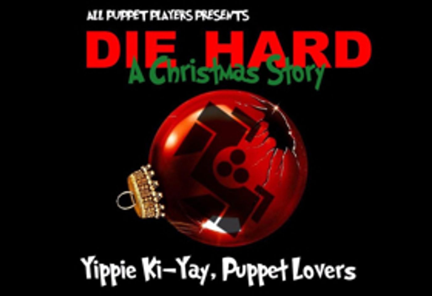 'Tis the Season with All Puppet Players' DIE HARD: A CHRISTMAS STORY  Image
