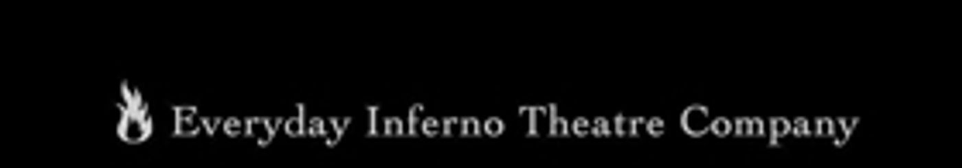 Everyday Inferno Theatre Company Announces 2018 Season  Image