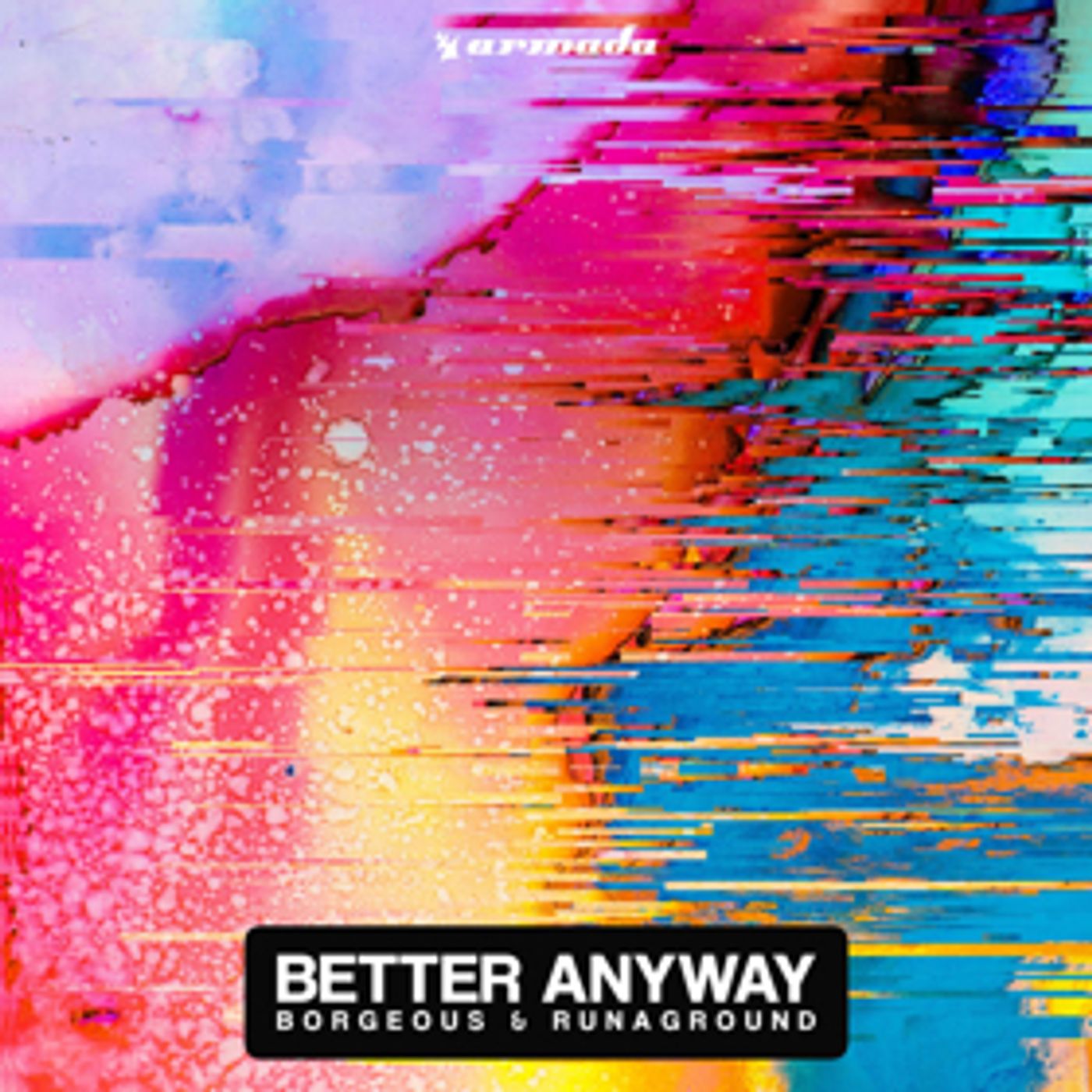 Borgeous & RUNAGROUND Steal The Show With Empowering Break-Up Song BETTER ANYWAY Borgeous & RUNAGROUND Steal The Show With Empowering Break-Up Song BETTER ANYWAY Image