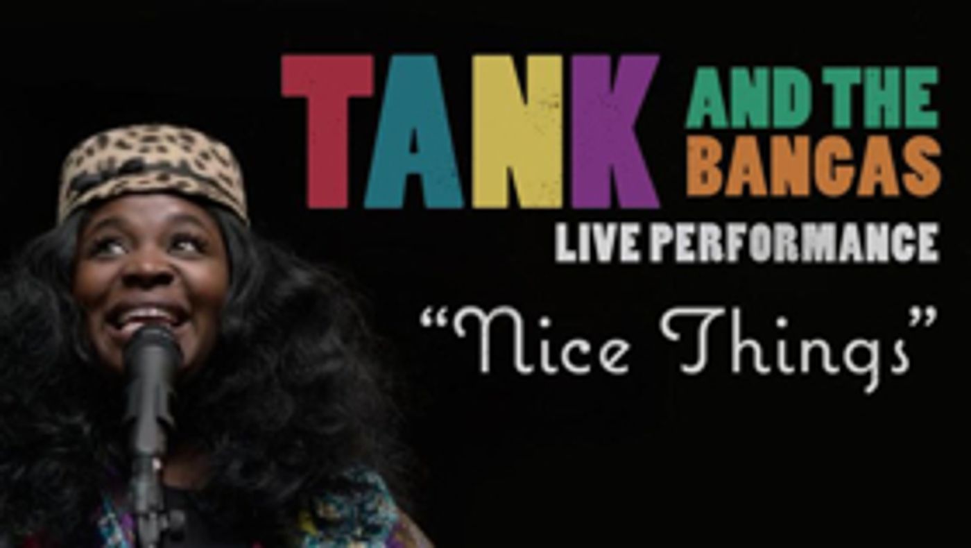 Tank And The Bangas Release Vevo Live Performance NICE THINGS  Image