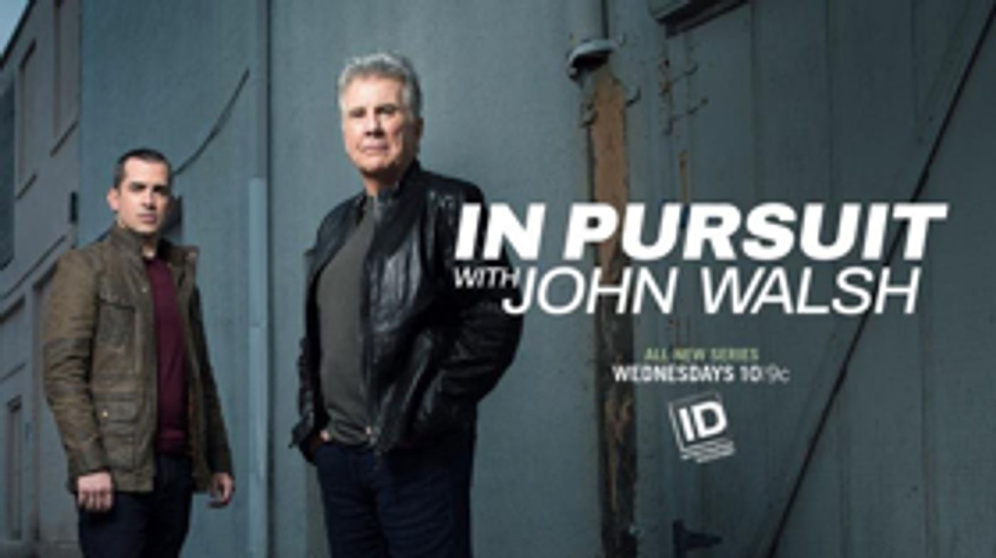 IN PURSUIT WITH JOHN WALSH Premieres Tomorrow on ID IN PURSUIT WITH JOHN WALSH Premieres Tomorrow on ID Image