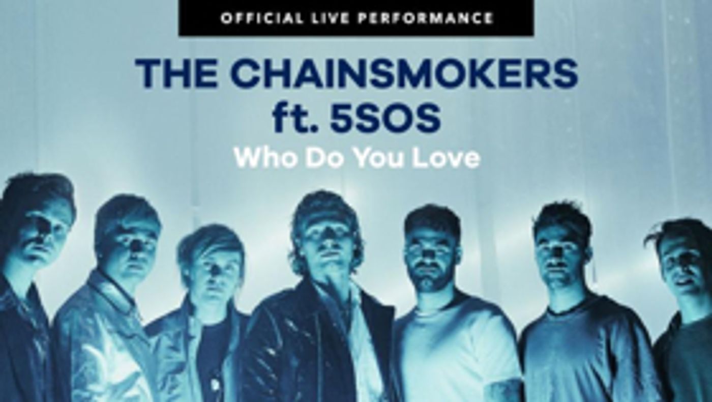 Chainsmokers and 5SOS Share Vevo Official Live Performance Chainsmokers and 5SOS Share Vevo Official Live Performance Image