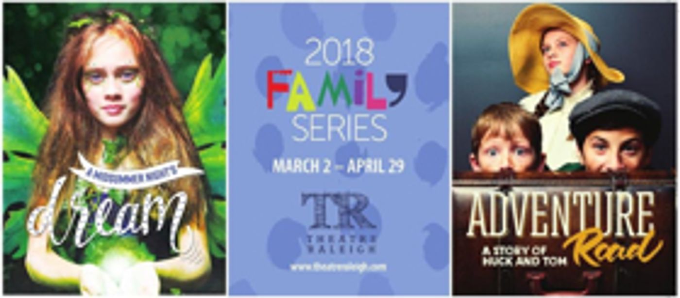Theatre Raleigh Announces Expanded Family Series Theatre Raleigh Announces Expanded Family Series Image