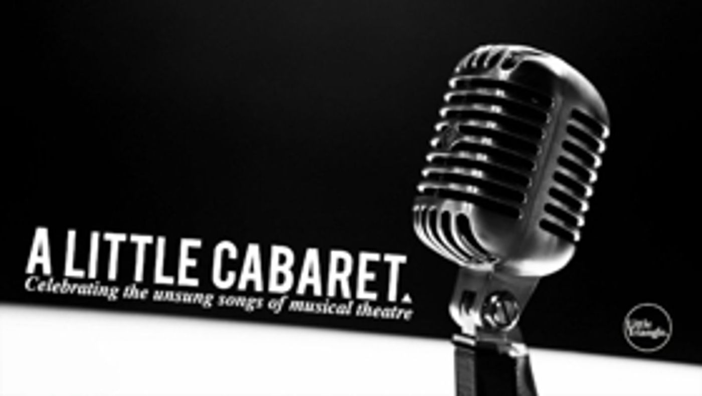 Review: Little Triangle Company Delivers A Tasting Plate of Musical Theatre Characters With A LITTLE CABARET  Image