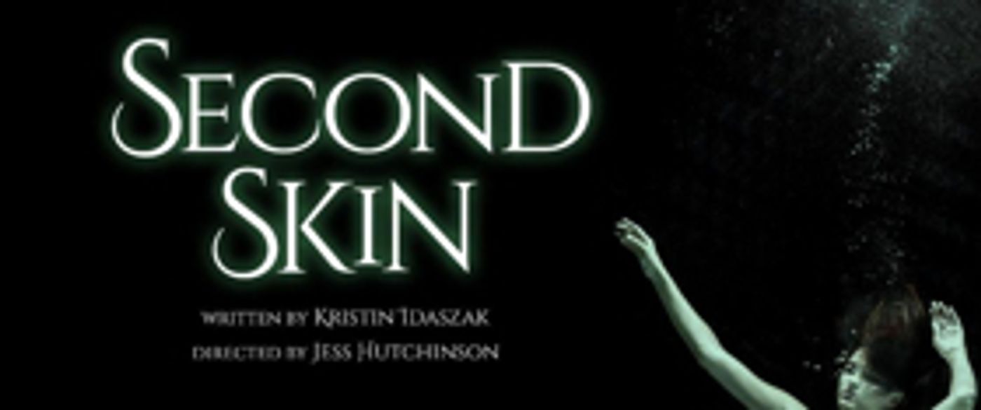 WildClaw Theatre Co Announces Second Show of the Season SECOND SKIN WildClaw Theatre Co Announces Second Show of the Season SECOND SKIN Image