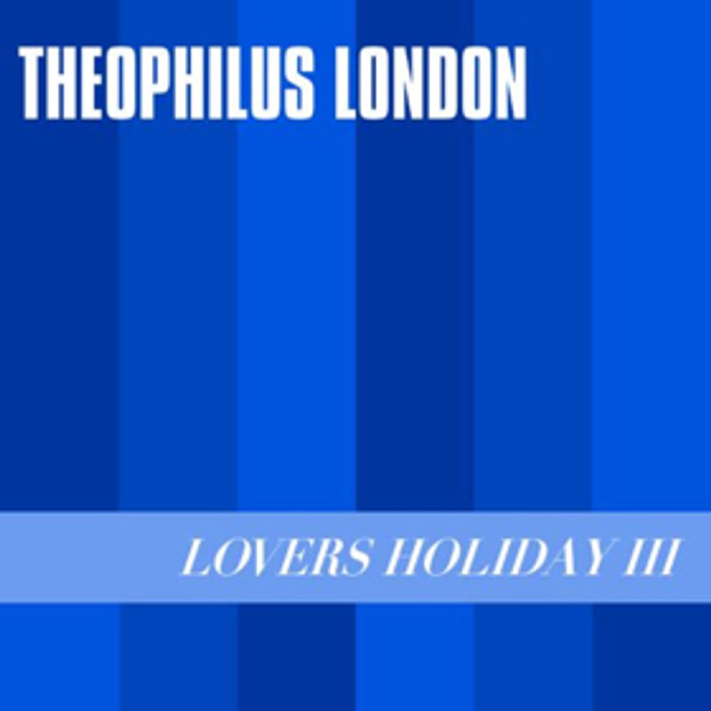 Theophilus London Enlists Lil Yachty & Ian Isiah For New LOVERS HOLIDAY III Project  Image