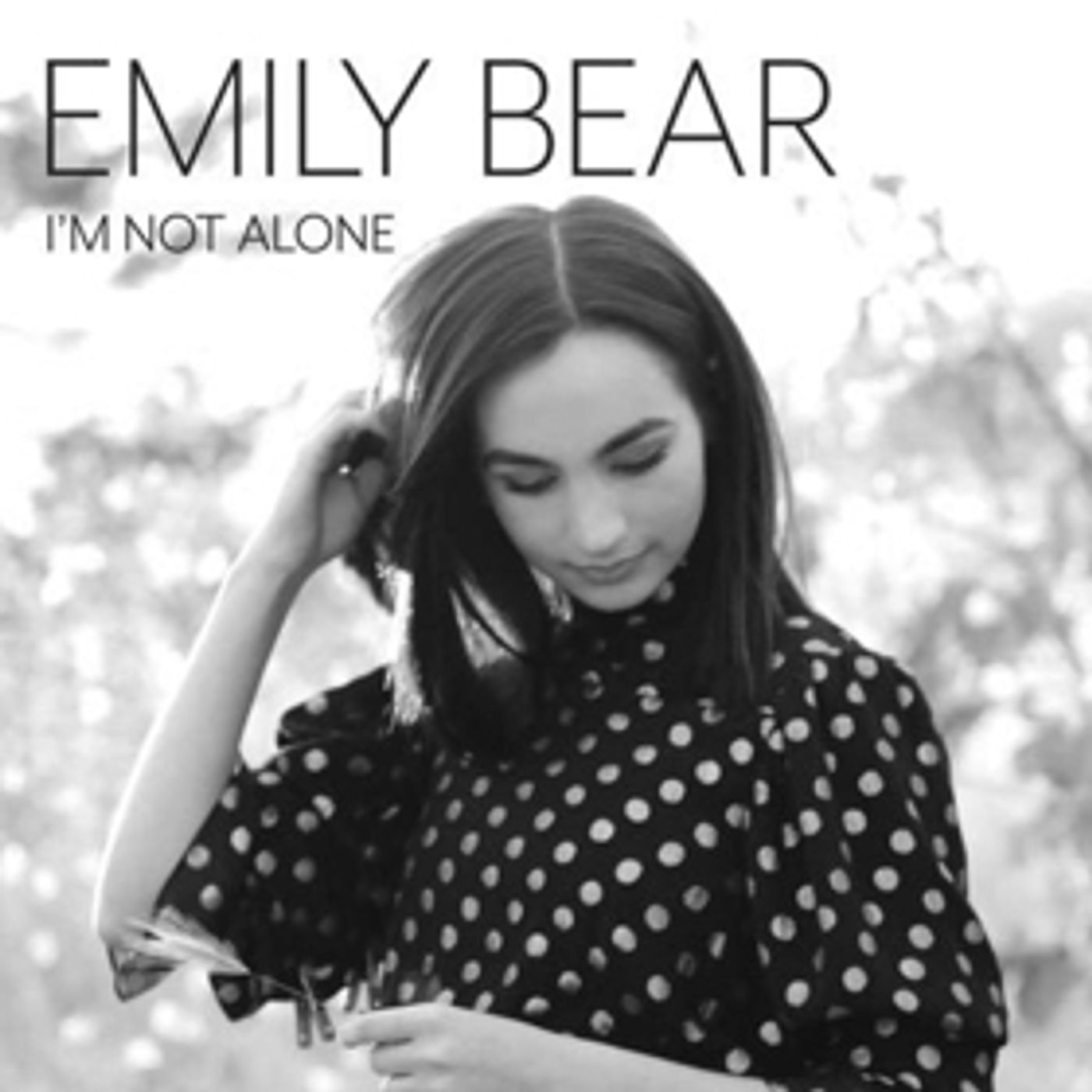 Emily Bear Releases New Single I'M NOT ALONE  Image