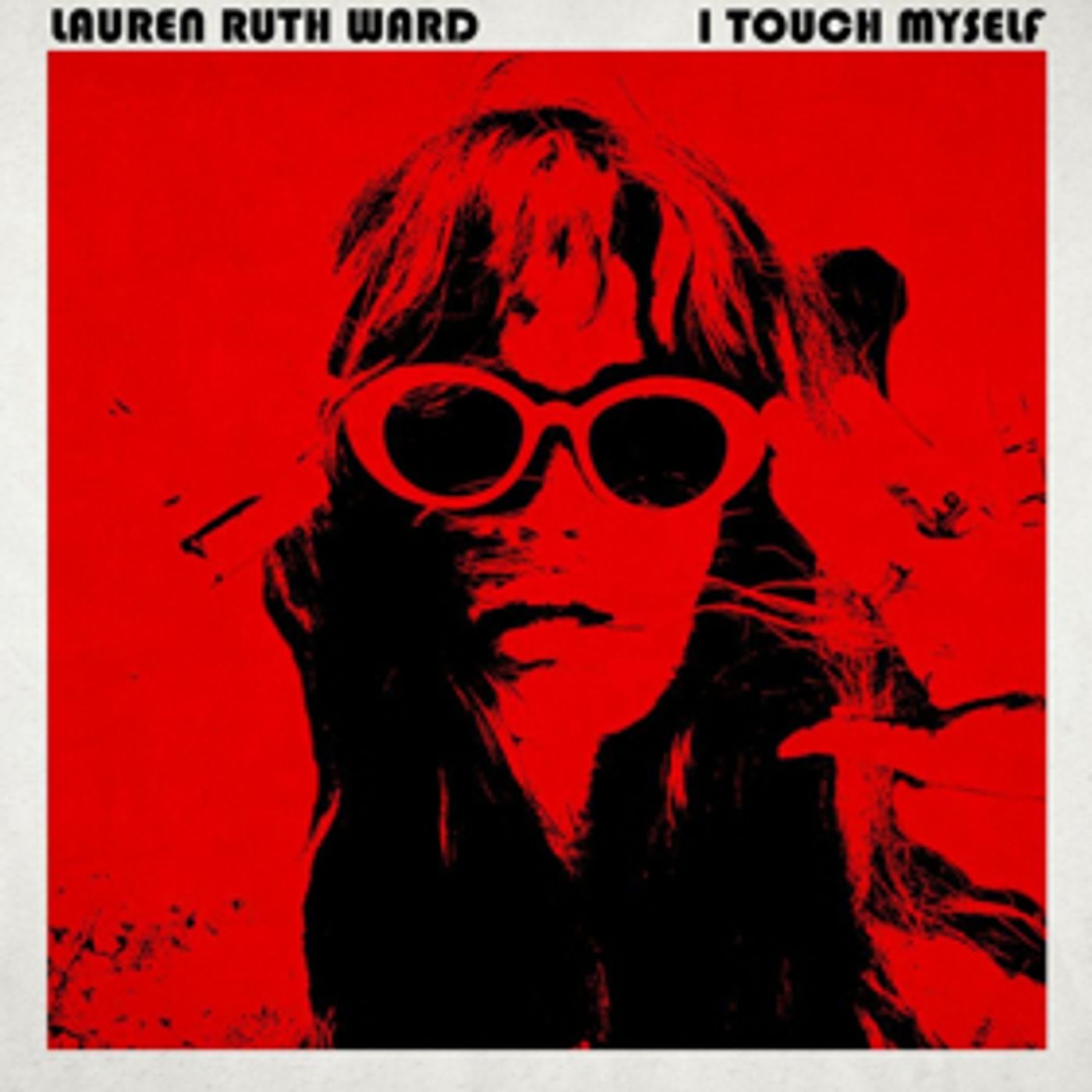 Lauren Ruth Ward Releases New Song/Video, 'I Touch Myself' (Divinyls Cover)  Image