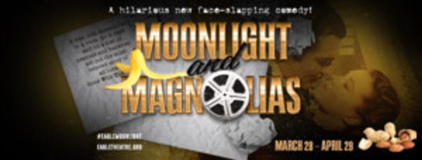 Review: MOONLIGHT AND MAGNOLIAS at EAGLE THEATRE Review: MOONLIGHT AND MAGNOLIAS at EAGLE THEATRE Image