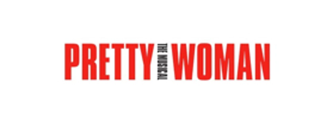 PRETTY WOMAN: THE MUSICAL Casts Full Rom-Com Company for Chicago, Broadway PRETTY WOMAN: THE MUSICAL Casts Full Rom-Com Company for Chicago, Broadway Image