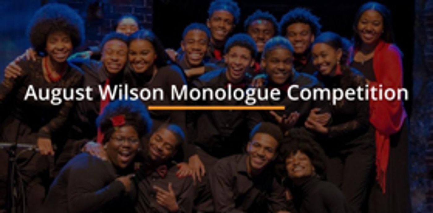 11th Annual August Wilson Monologue Competition Set for May 6th 11th Annual August Wilson Monologue Competition Set for May 6th Image