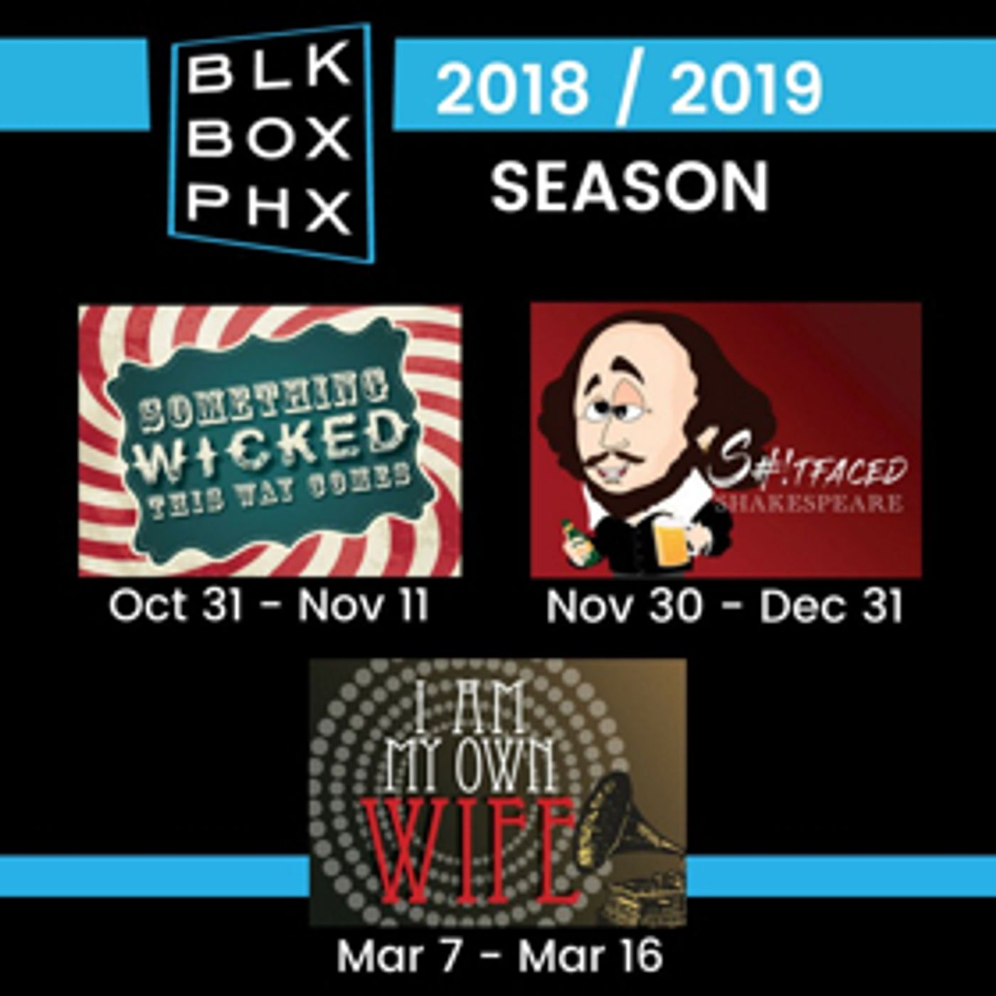 BLK BOX PHX Announces 2018-2019 Season - I AM MY OWN WIFE, SOMETHING WICKED THIS WAY COMES, and S#!TFACED SHAKESPEARE BLK BOX PHX Announces 2018-2019 Season - I AM MY OWN WIFE, SOMETHING WICKED THIS WAY COMES, and S#!TFACED SHAKESPEARE Image