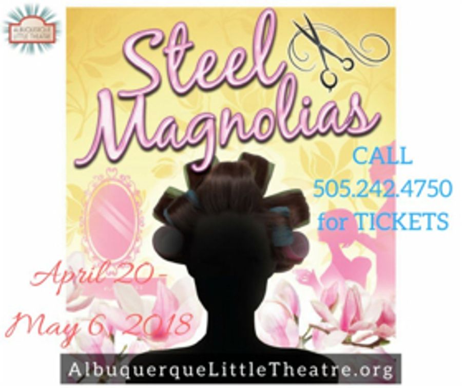 STEEL MAGNOLIAS Arrives at Albuquerque Little Theatre Image