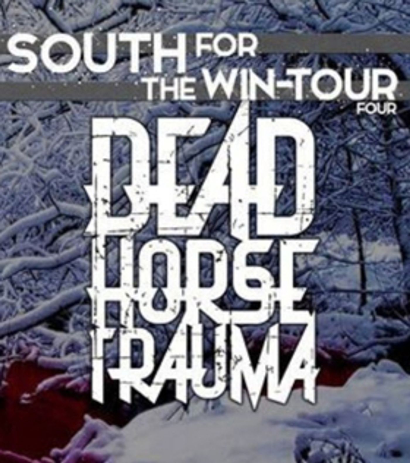 Dead Horse Trauma Announces the South For The Win-Tour 4 Dead Horse Trauma Announces the South For The Win-Tour 4 Image