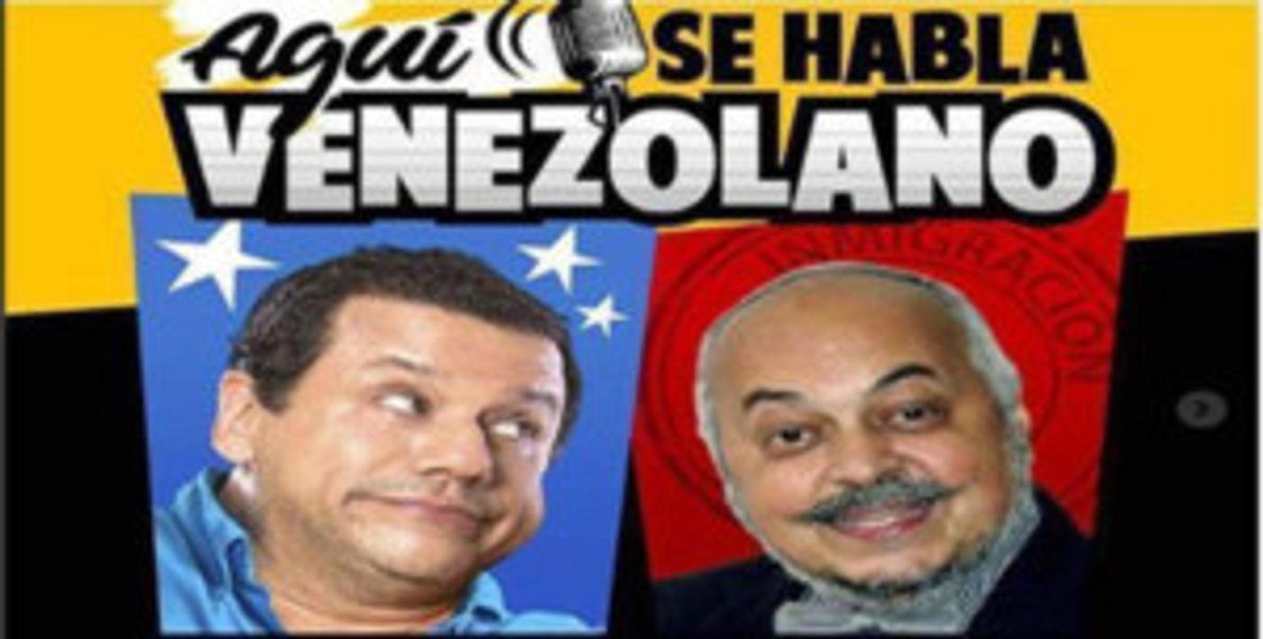 HERE WE SPEAK VENEZUELAN Comes To The Local Comedy Today  Image