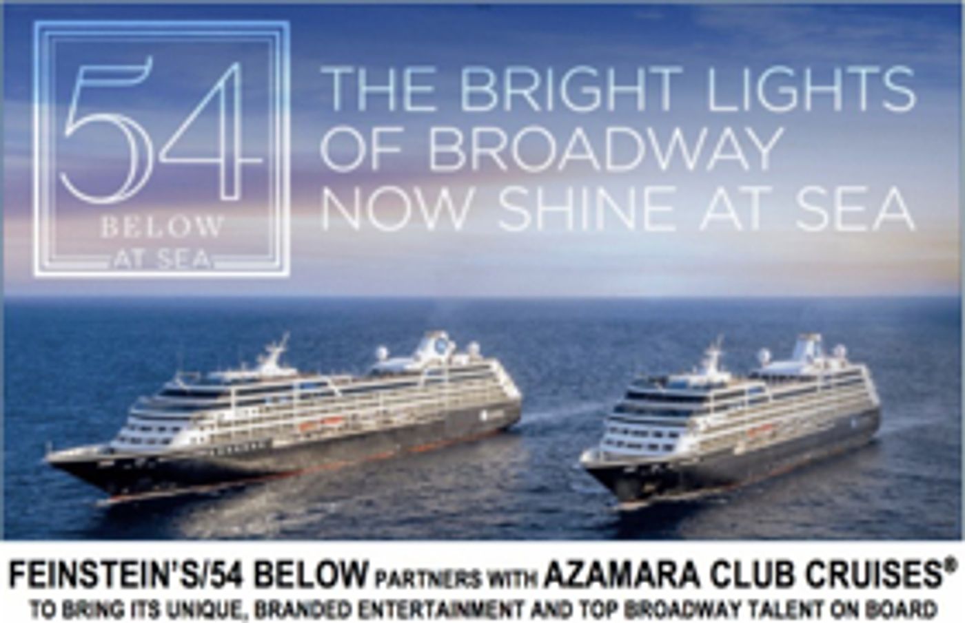 Feinstein's/54 Below Partners with Azamara Club Cruises for 54 BELOW AT SEA  Image