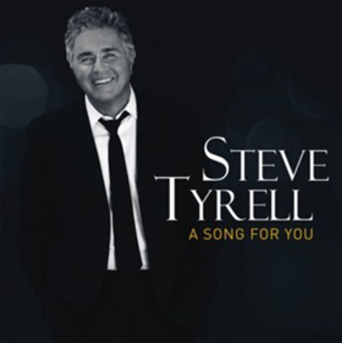 New Steve Tyrell Album 'A Song For You' Coming 2/9  Image