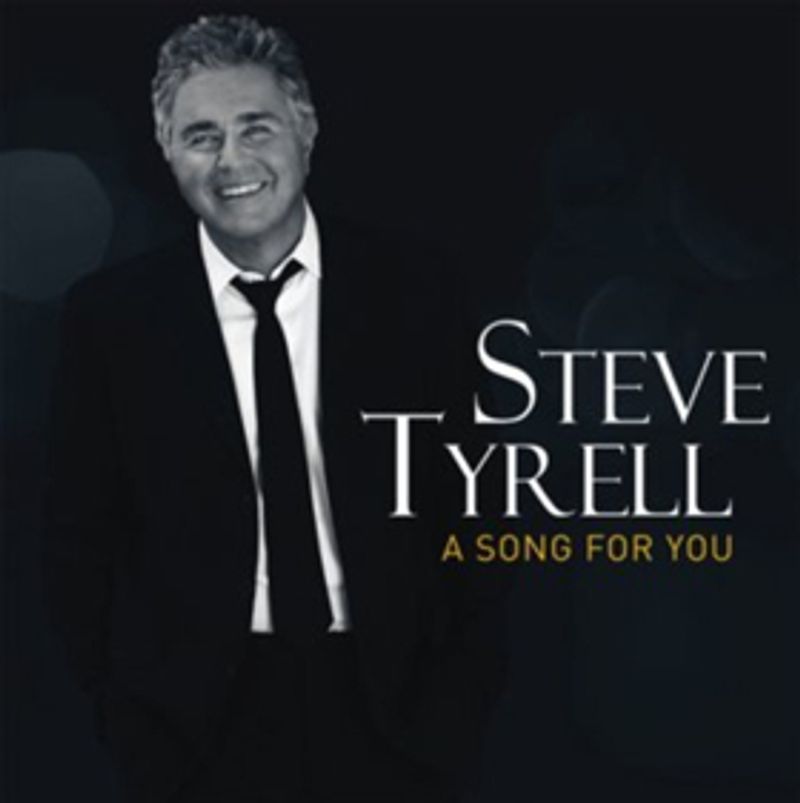 New Steve Tyrell Album 'A Song For You' Coming 2/9 Image