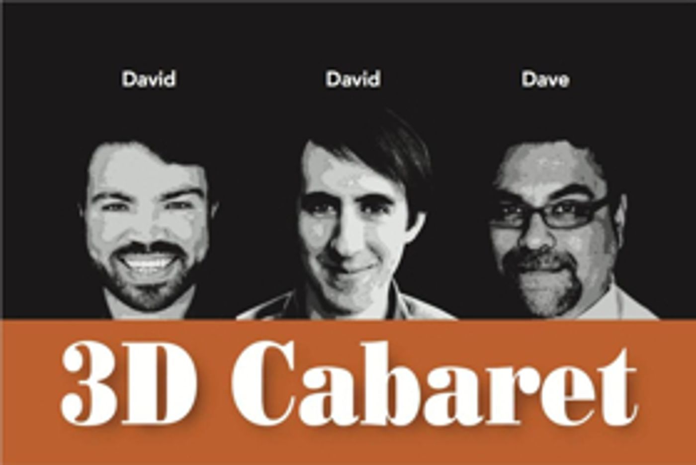 Three South Bay Friends Perform in 3D CABARET Three South Bay Friends Perform in 3D CABARET Image