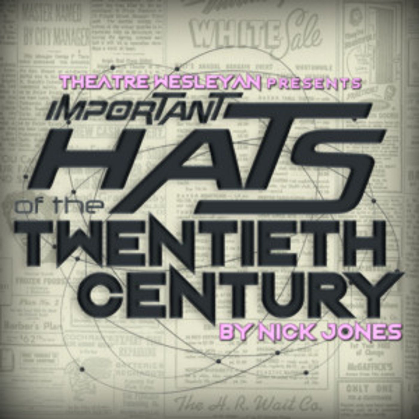 Theatre Wesleyan presents quirky sci-fi comedy, IMPORTANT HATS OF THE TWENTIETH CENTURY, beginning Feb. 15  Image