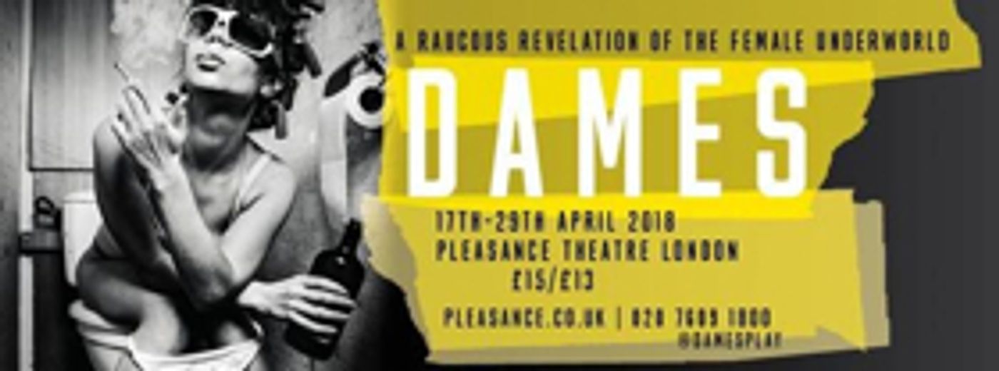 Siberian Lights Brings the World Premiere of DAMES to Pleasance Theatre Siberian Lights Brings the World Premiere of DAMES to Pleasance Theatre Image