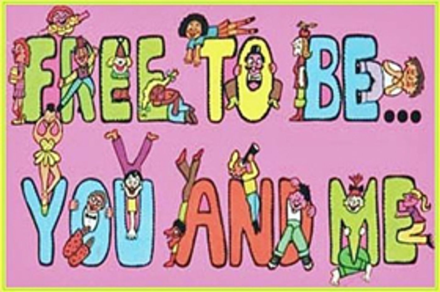 Lively McCabe To Manage Children's Classic FREE TO BE...YOU AND ME For Stage, Etc.  Image