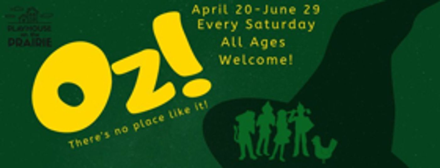 Playhouse on the Prairie Presents OZ!  Image