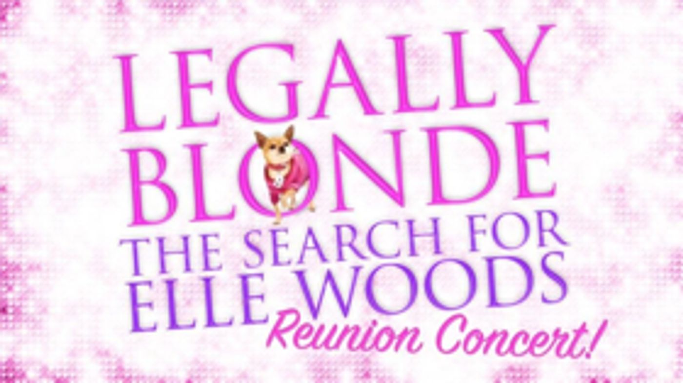 Cast of MTV's LEGALLY BLONDE: THE SEARCH FOR ELLE WOODS to Reunite at Feinstein's/54 Below  Image